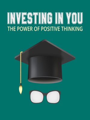 cover image of Investing In You--The Power of Positive Thinking
